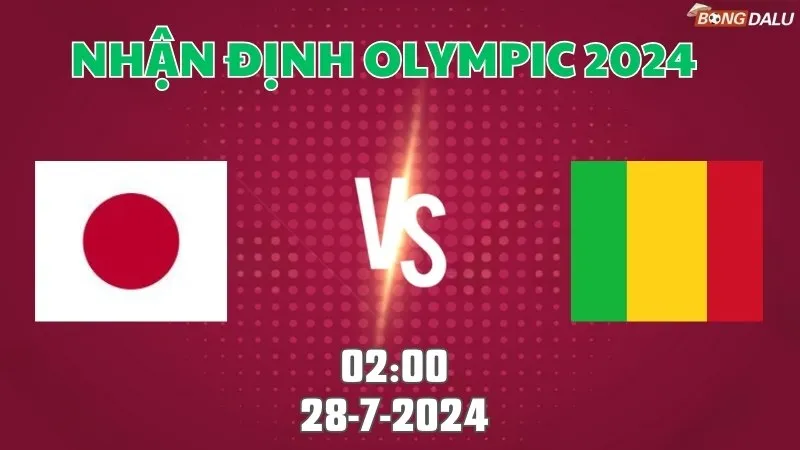 Nhận định Olympic Nhật Bản vs Mali U23 02h00 ngày 28/7